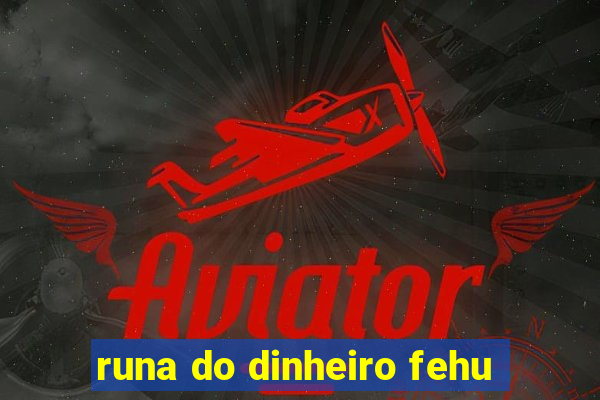 runa do dinheiro fehu